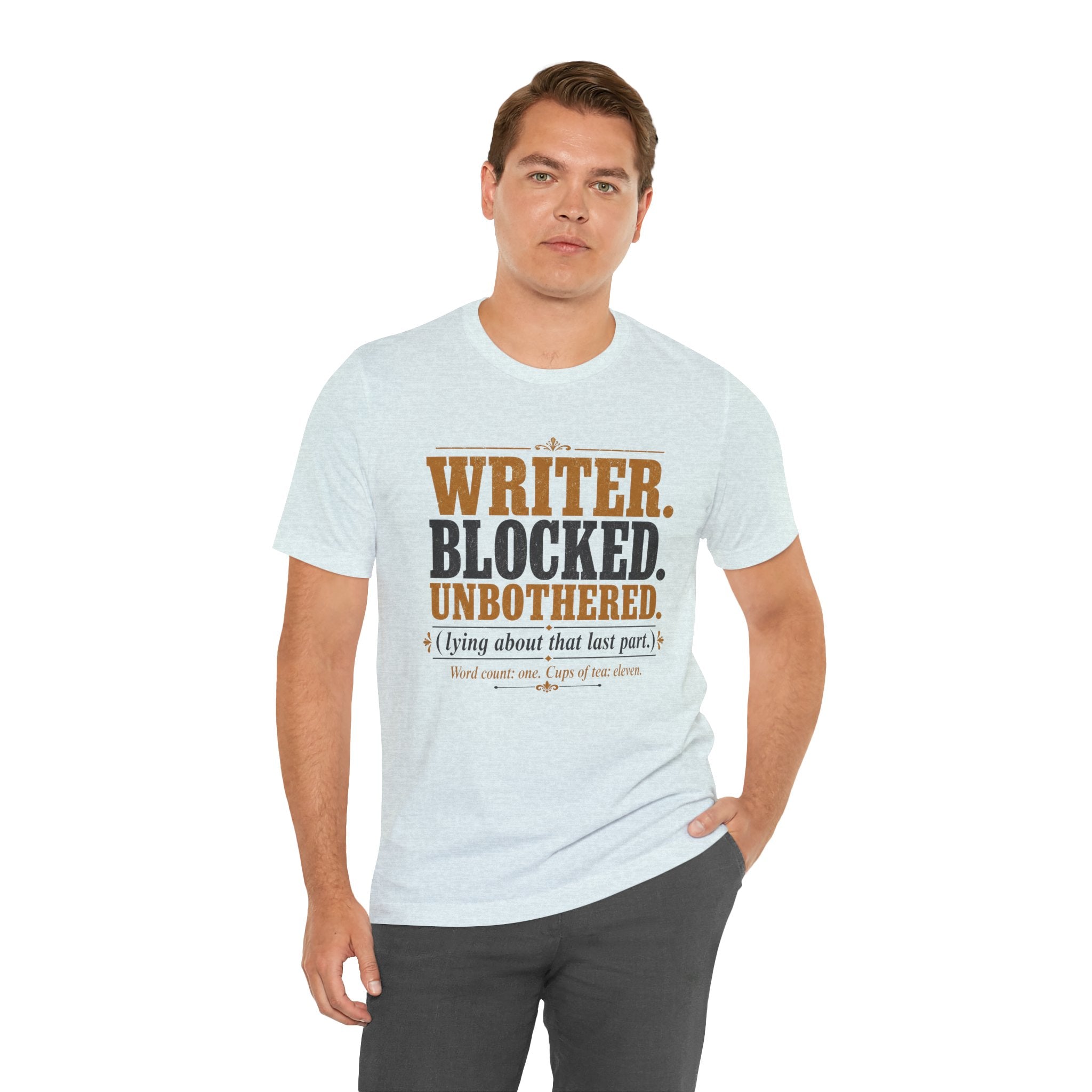 Writer. Blocked. Unbothered. Unisex T-Shirt