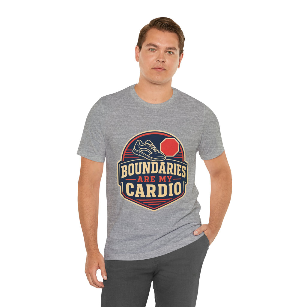 Boundaries Are My Cardio Unisex T-Shirt