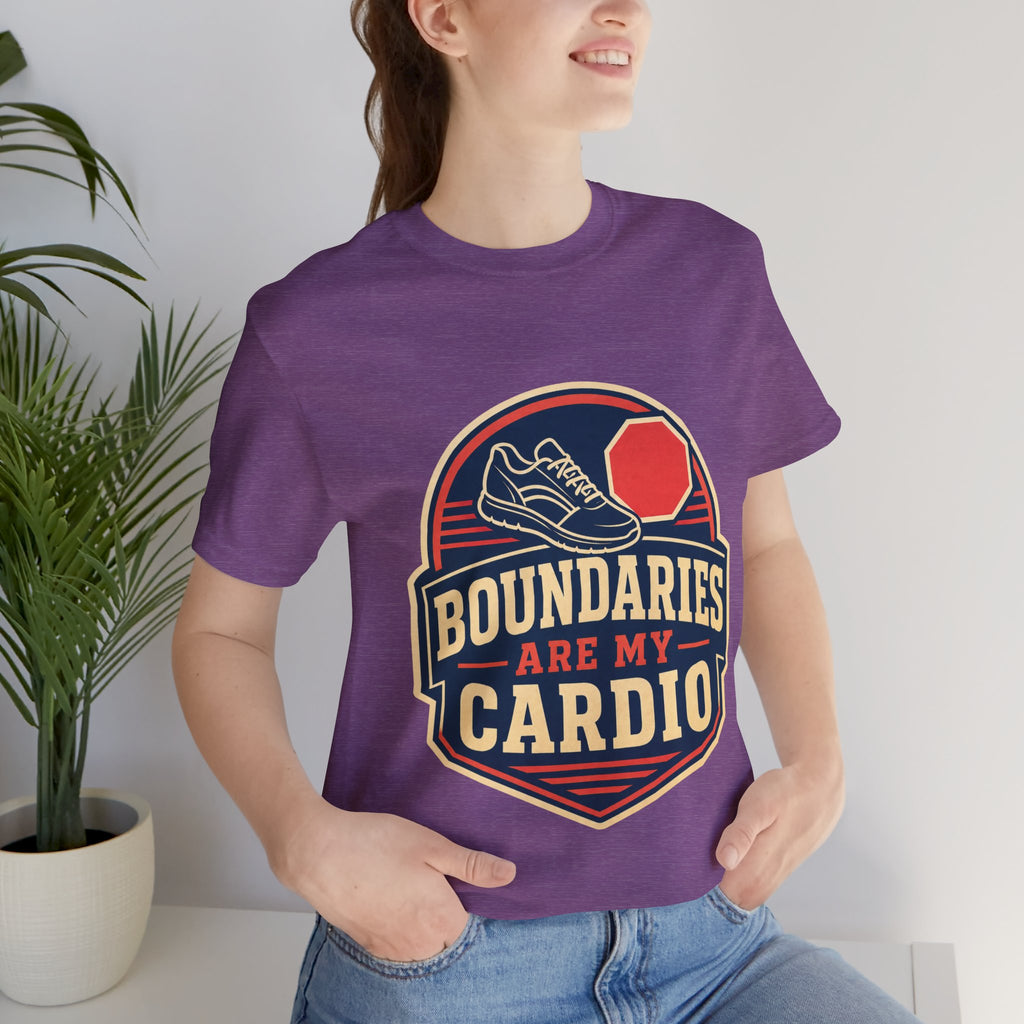 Boundaries Are My Cardio Unisex T-Shirt