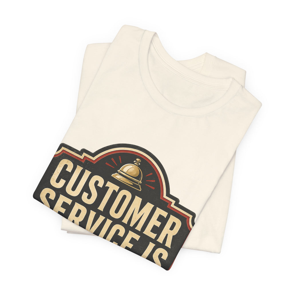 Customer Service Is Closed Unisex T-Shirt