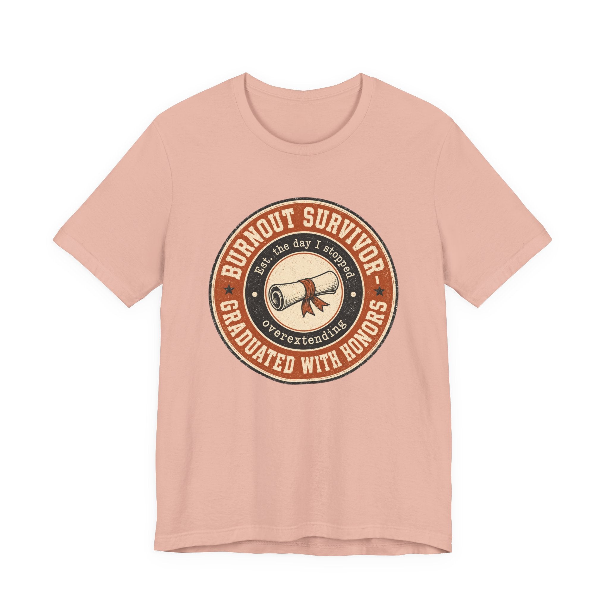 Burnout Survivor Graduated With Honors Unisex T-Shirt