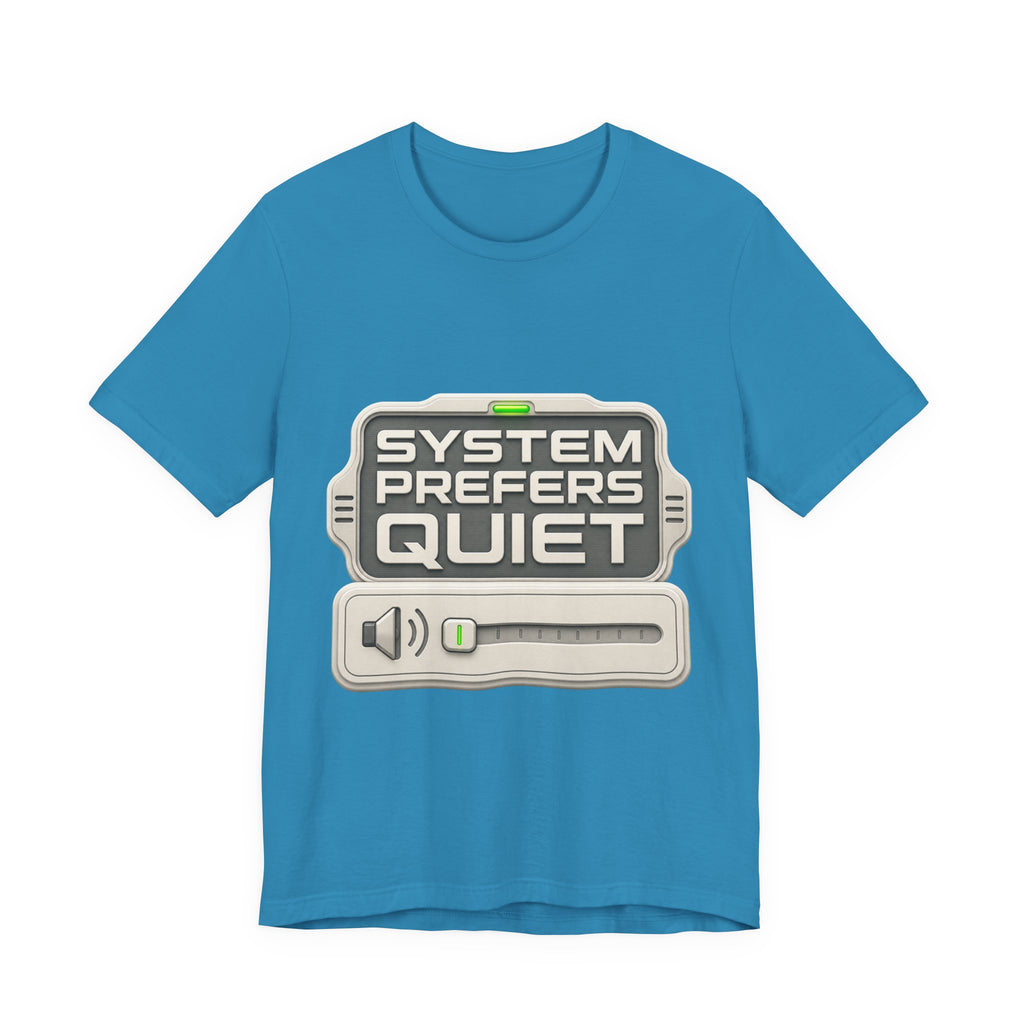 System Prefers Quiet Unisex T-Shirt