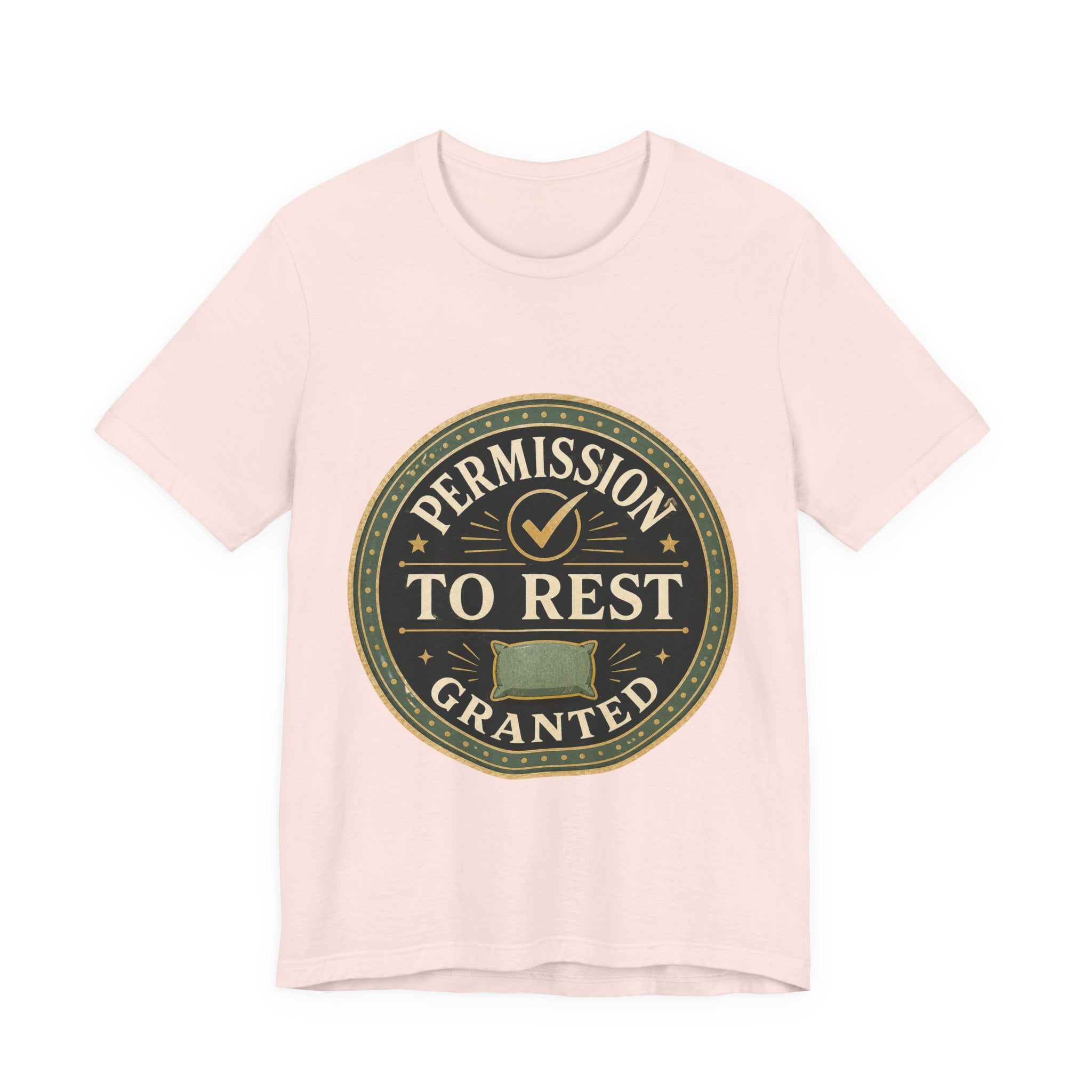 Permission To Rest Granted Unisex T-Shirt