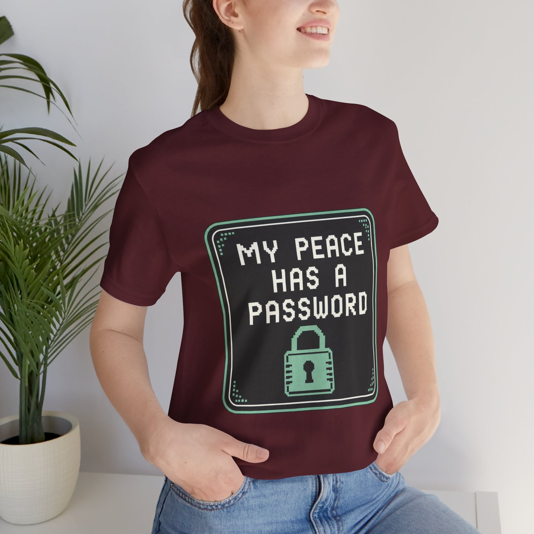 My Peace Has A Password Unisex T-Shirt