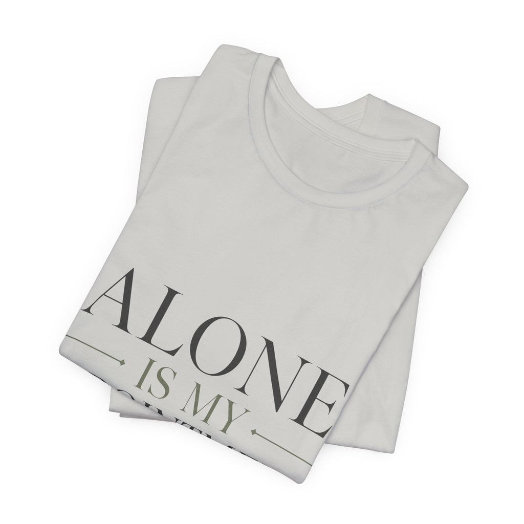 Alone Is My Appointment Unisex T-Shirt