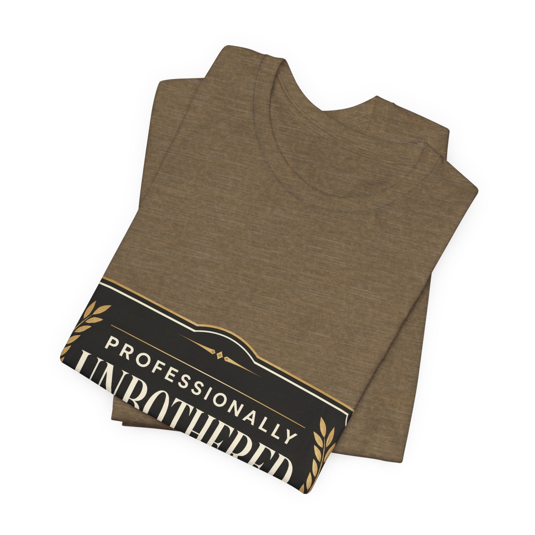 Professionally Unbothered Unisex T-Shirt
