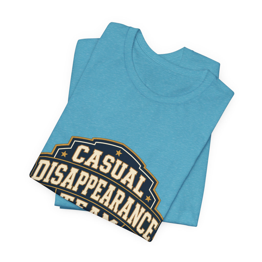 Casual Disappearance Team Unisex T-Shirt