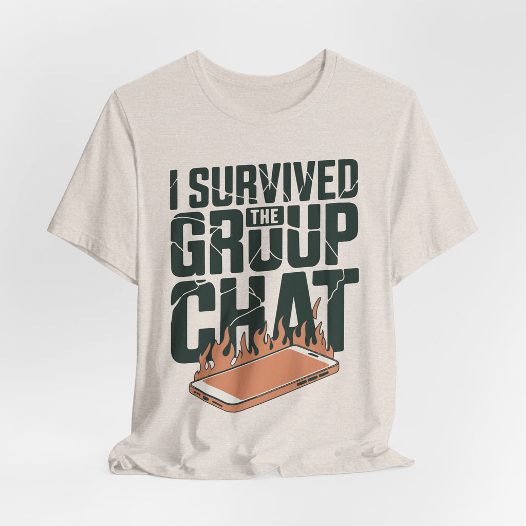 I Survived The Group Chat Unisex T-Shirt