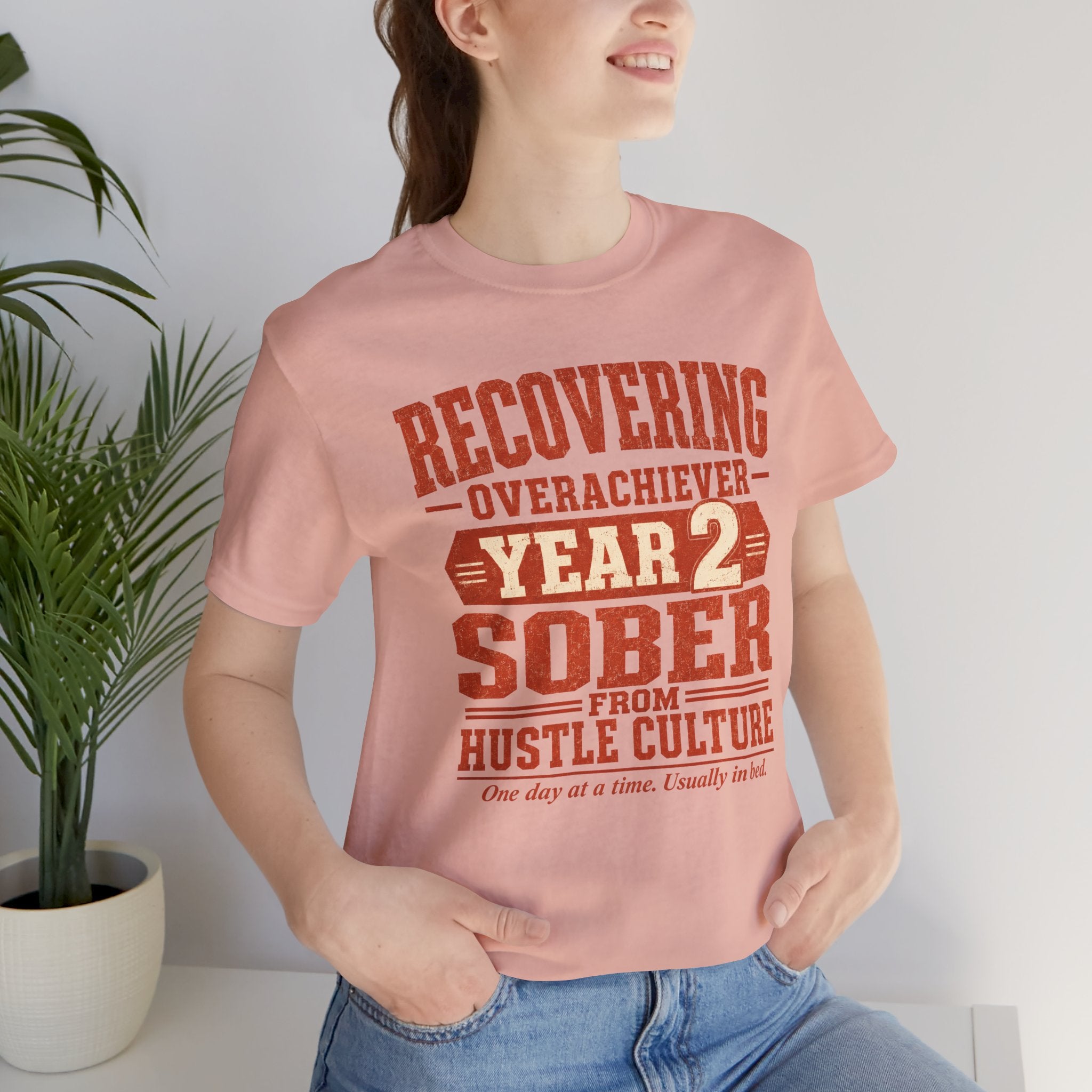 Recovering Overachiever Sober From Hustle Culture Unisex T-Shirt