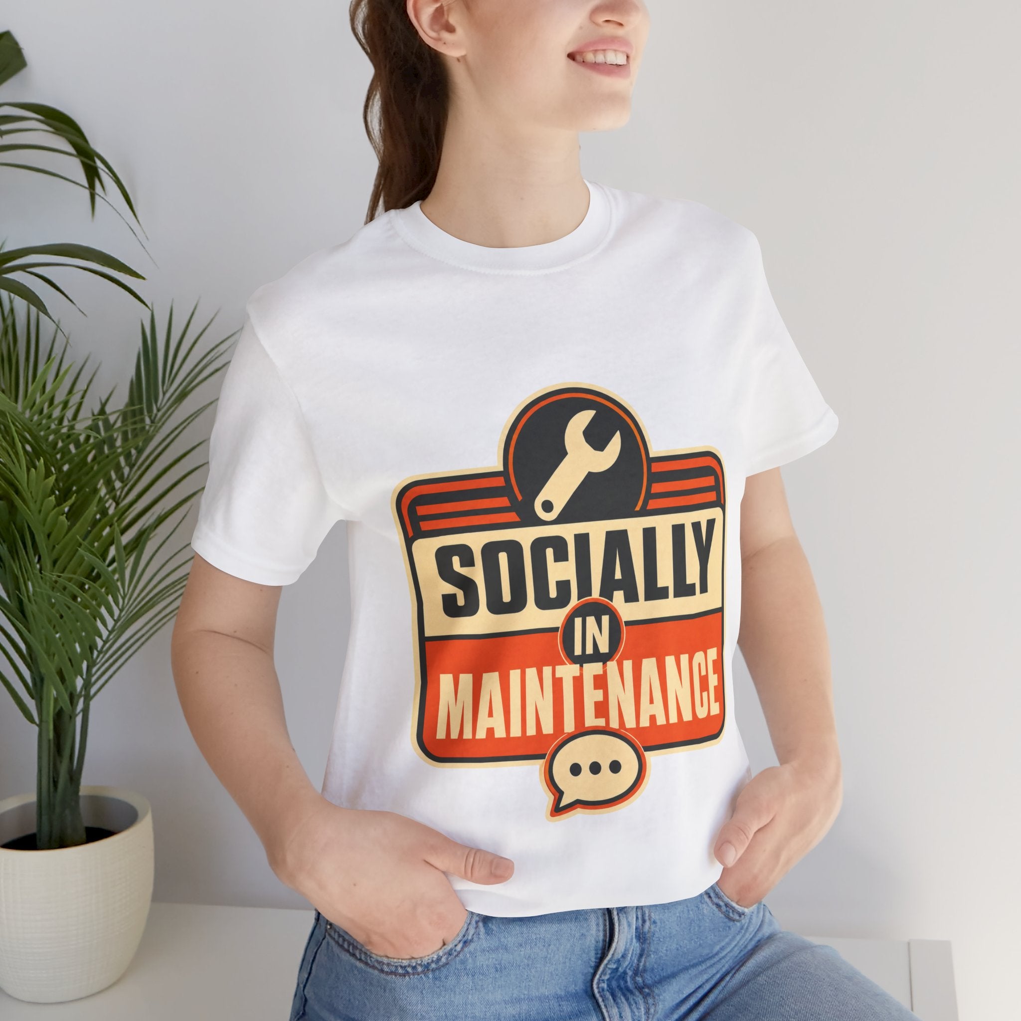 Socially In Maintenance Unisex T-Shirt