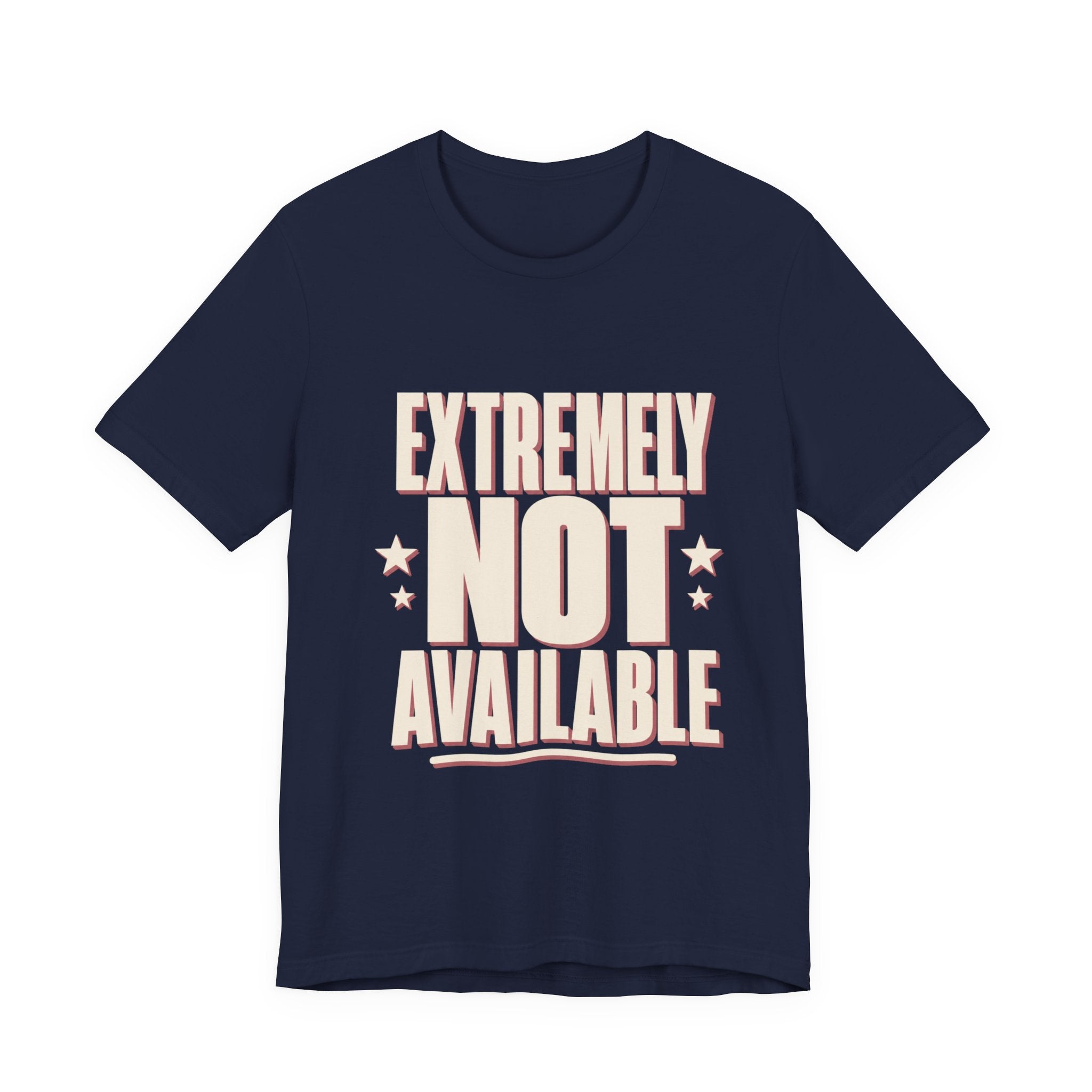 Extremely Not Available Unisex T-Shirt