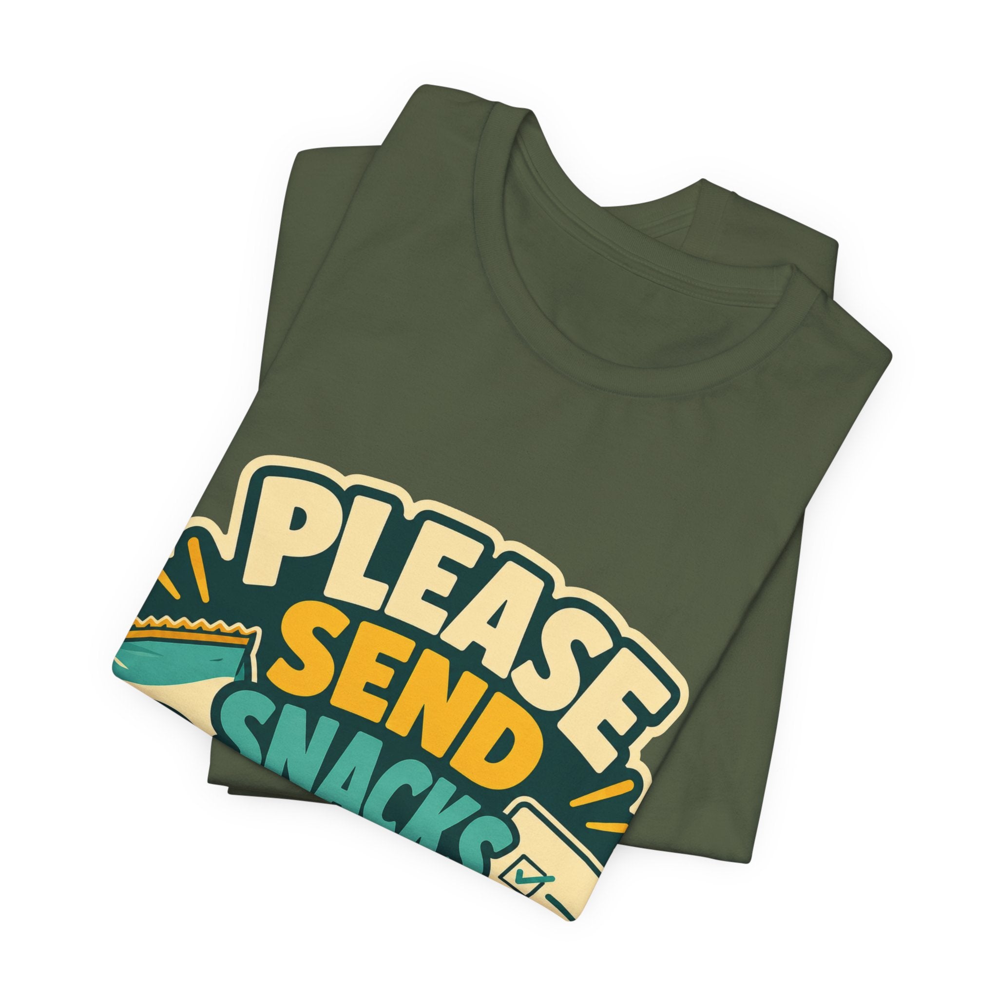 Please Send Snacks Not Tasks Unisex T-Shirt
