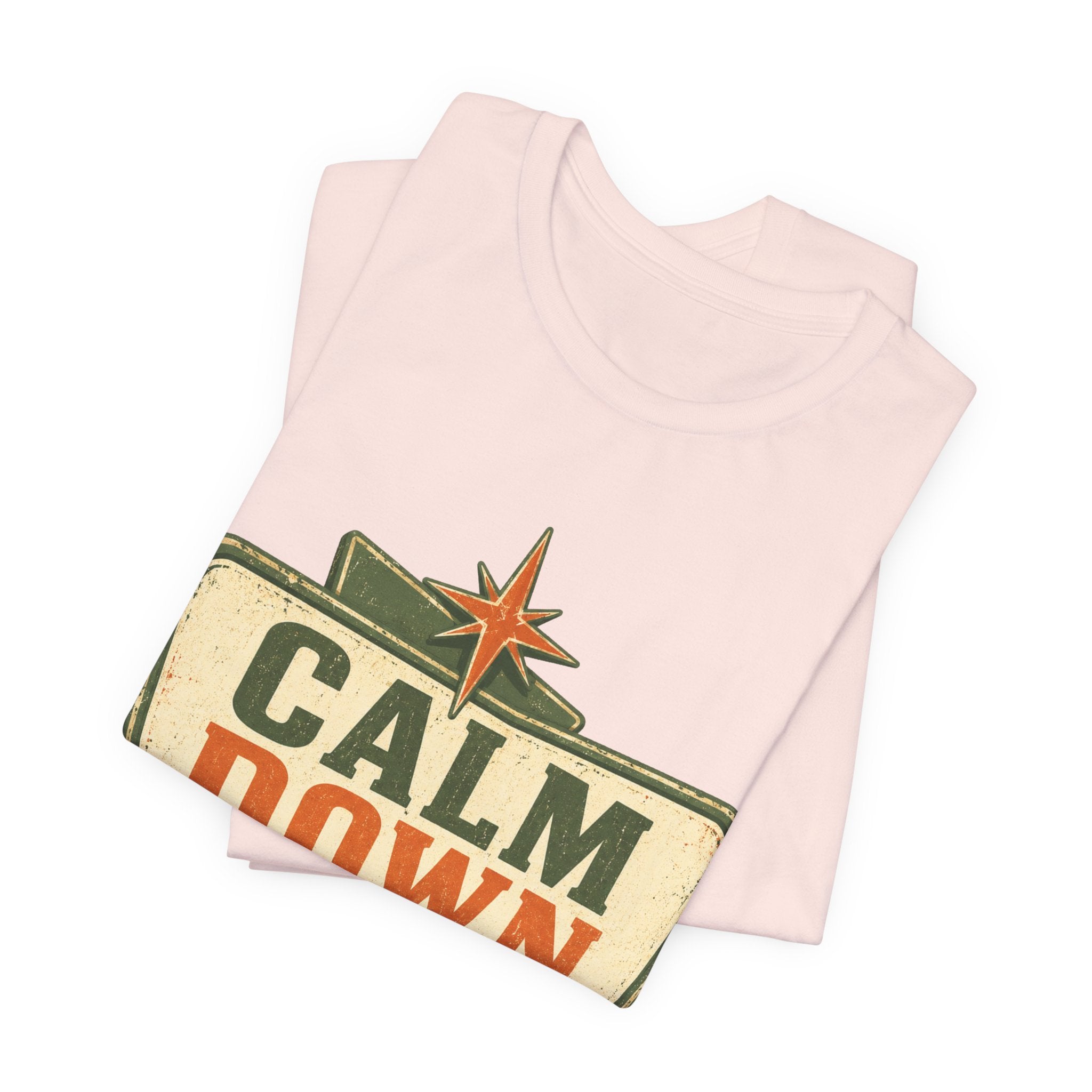 Calm Down Somewhere Else Unisex T-Shirt