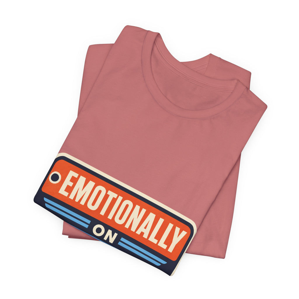 Emotionally On Airplane Mode Unisex T-Shirt