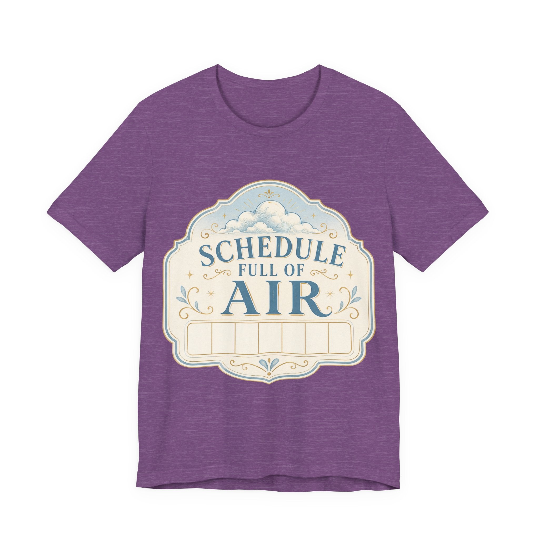 Schedule Full Of Air Unisex T-Shirt