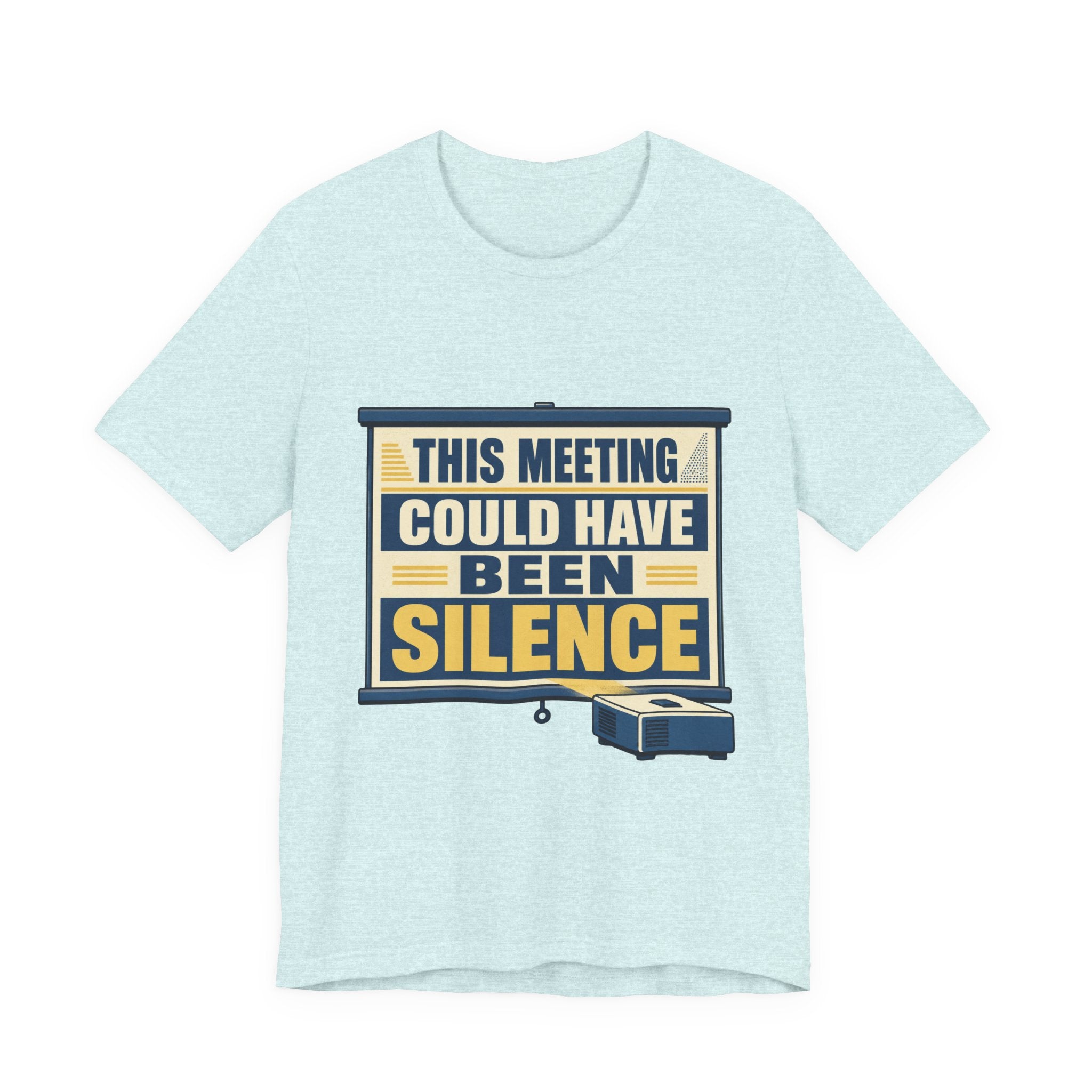 This Meeting Could Have Been Silence Unisex T-Shirt