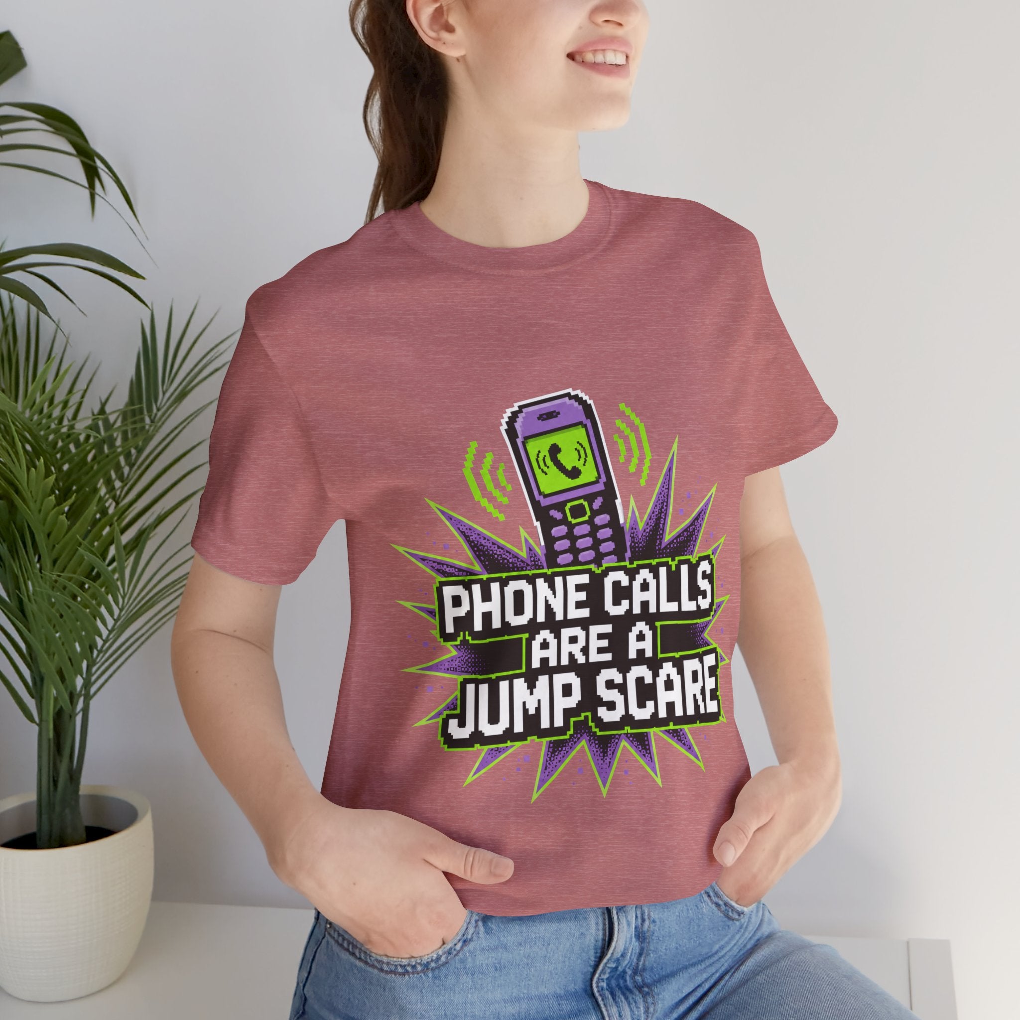 Phone Calls Are A Jump Scare Unisex T-Shirt