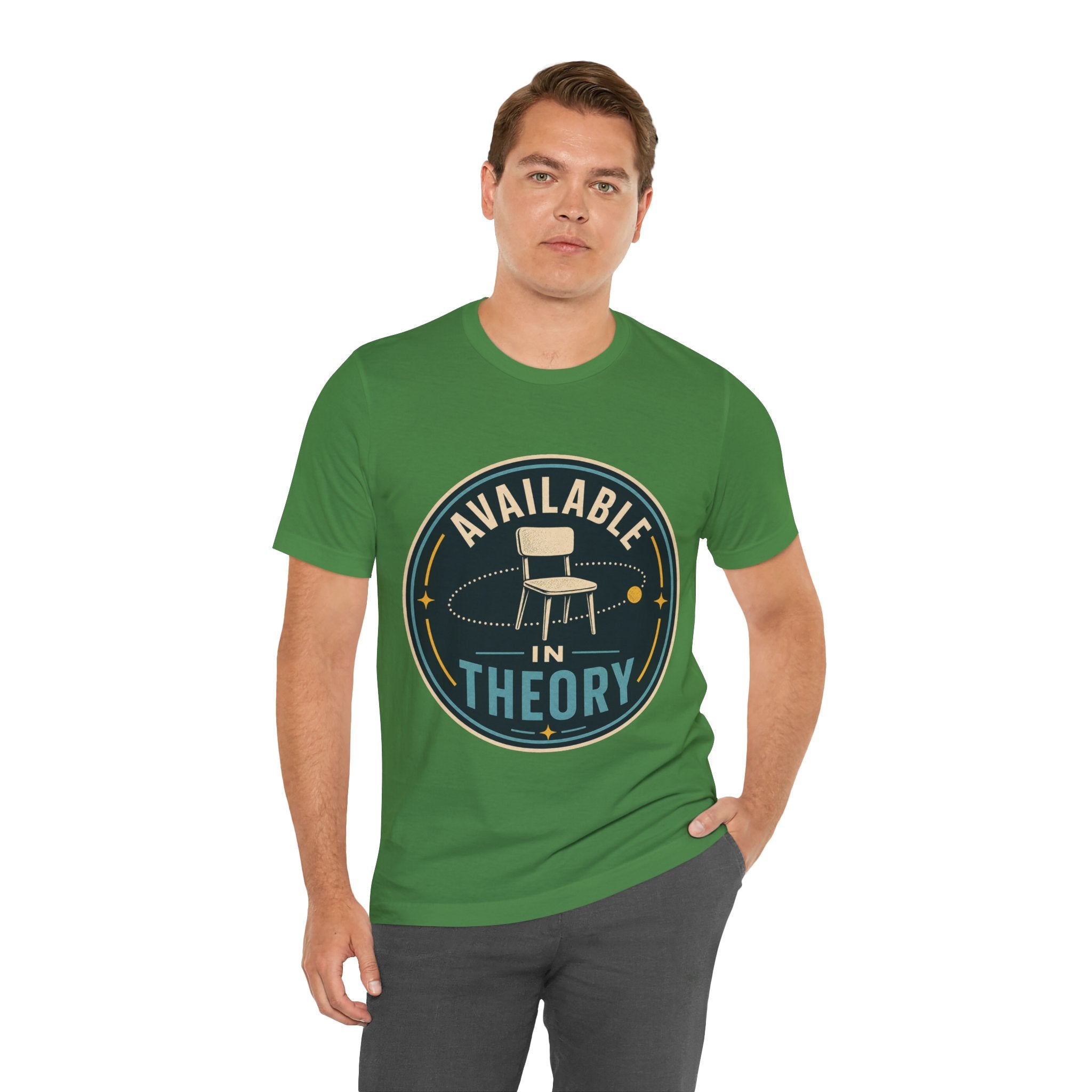Available In Theory Unisex T-Shirt