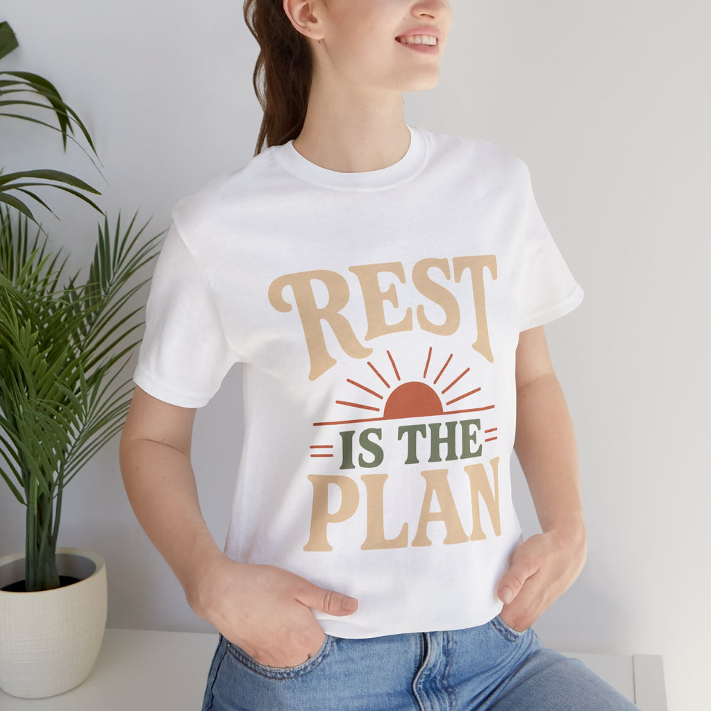 Rest Is The Plan Unisex T-Shirt