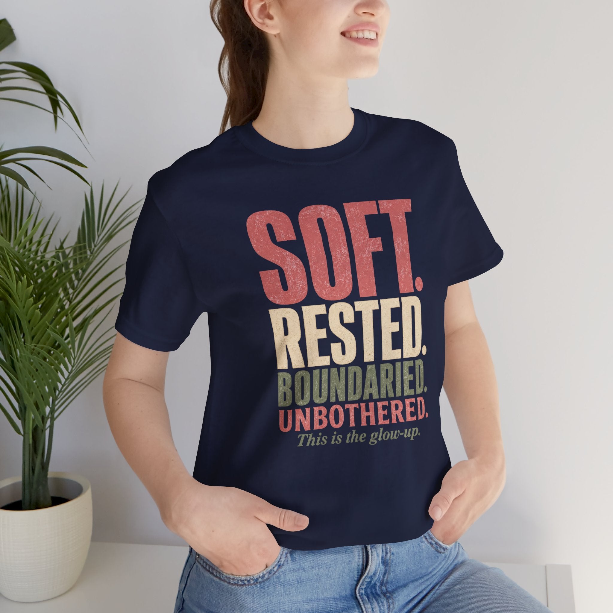 Soft. Rested. Boundaried. Unbothered.