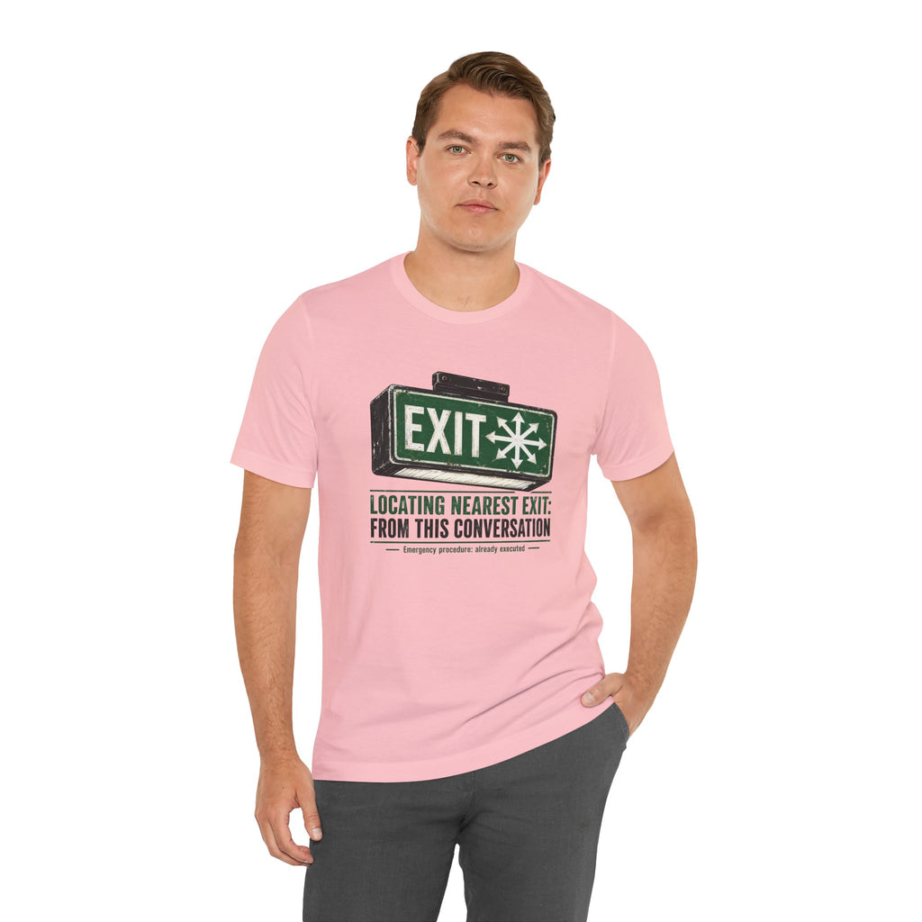 Locating Nearest Exit Unisex T-Shirt