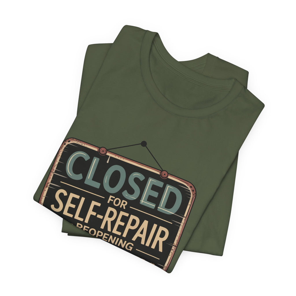 Closed For Self-Repair Unisex T-Shirt