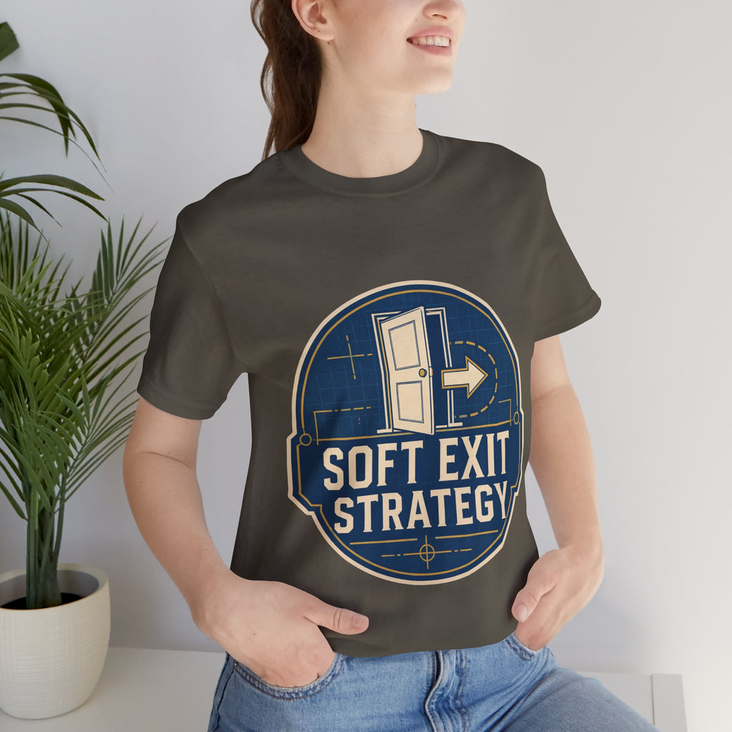 Soft Exit Strategy Unisex T-Shirt