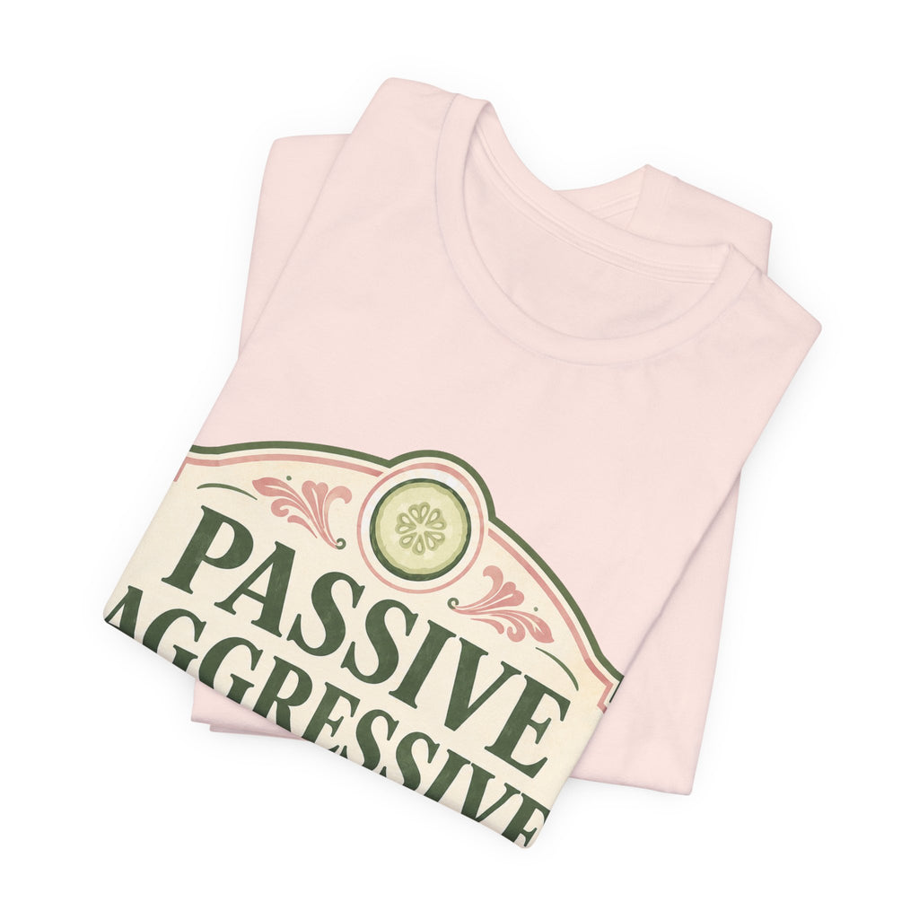 Passive Aggressive Wellness Unisex T-Shirt