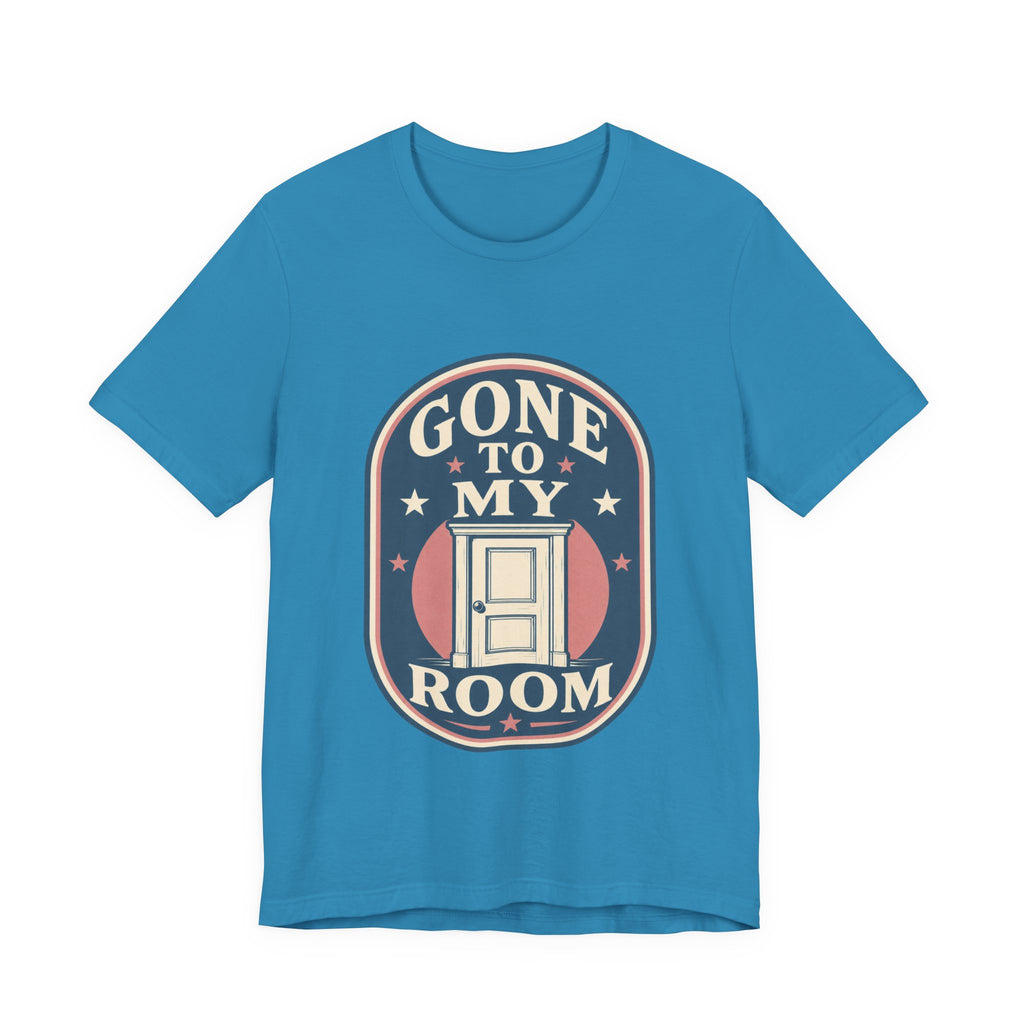 Gone To My Room Unisex T-Shirt