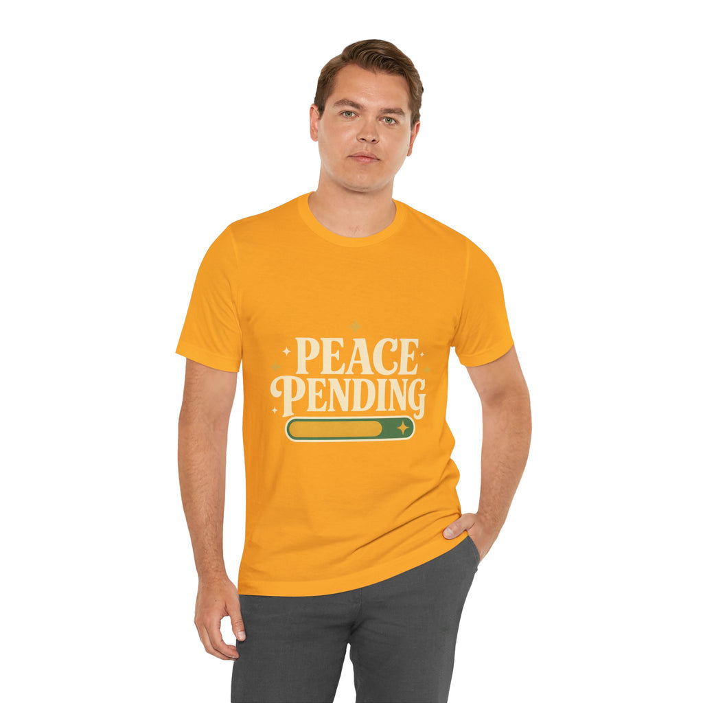 Peace Pending Unisex T-Shirt