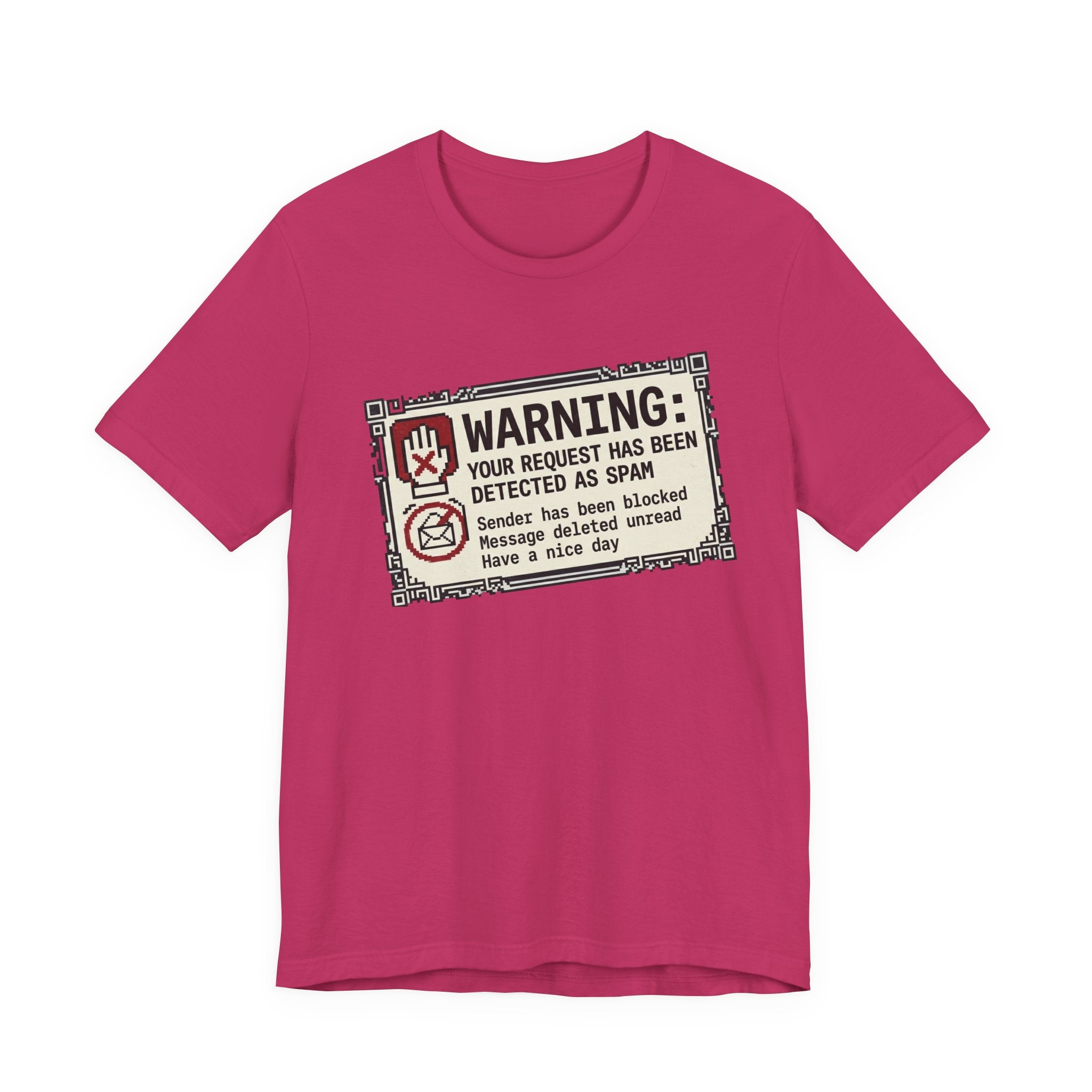 Warning: Your Request Has Been Detected as Spam Unisex T-Shirt