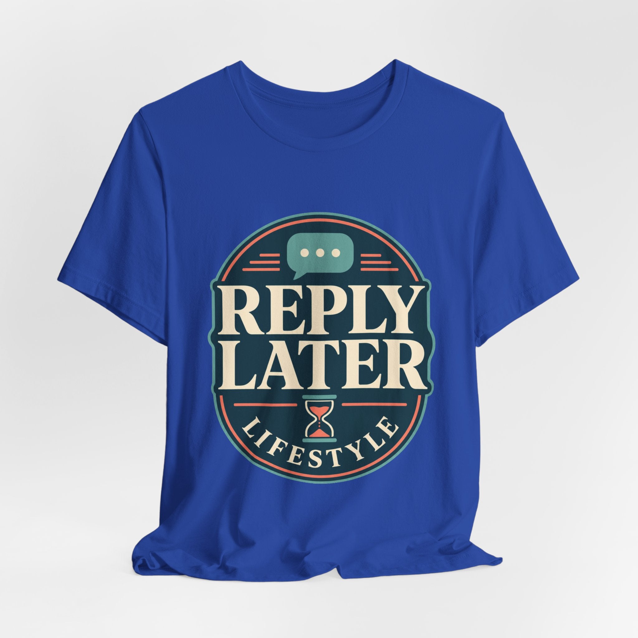Reply Later Lifestyle Unisex T-Shirt