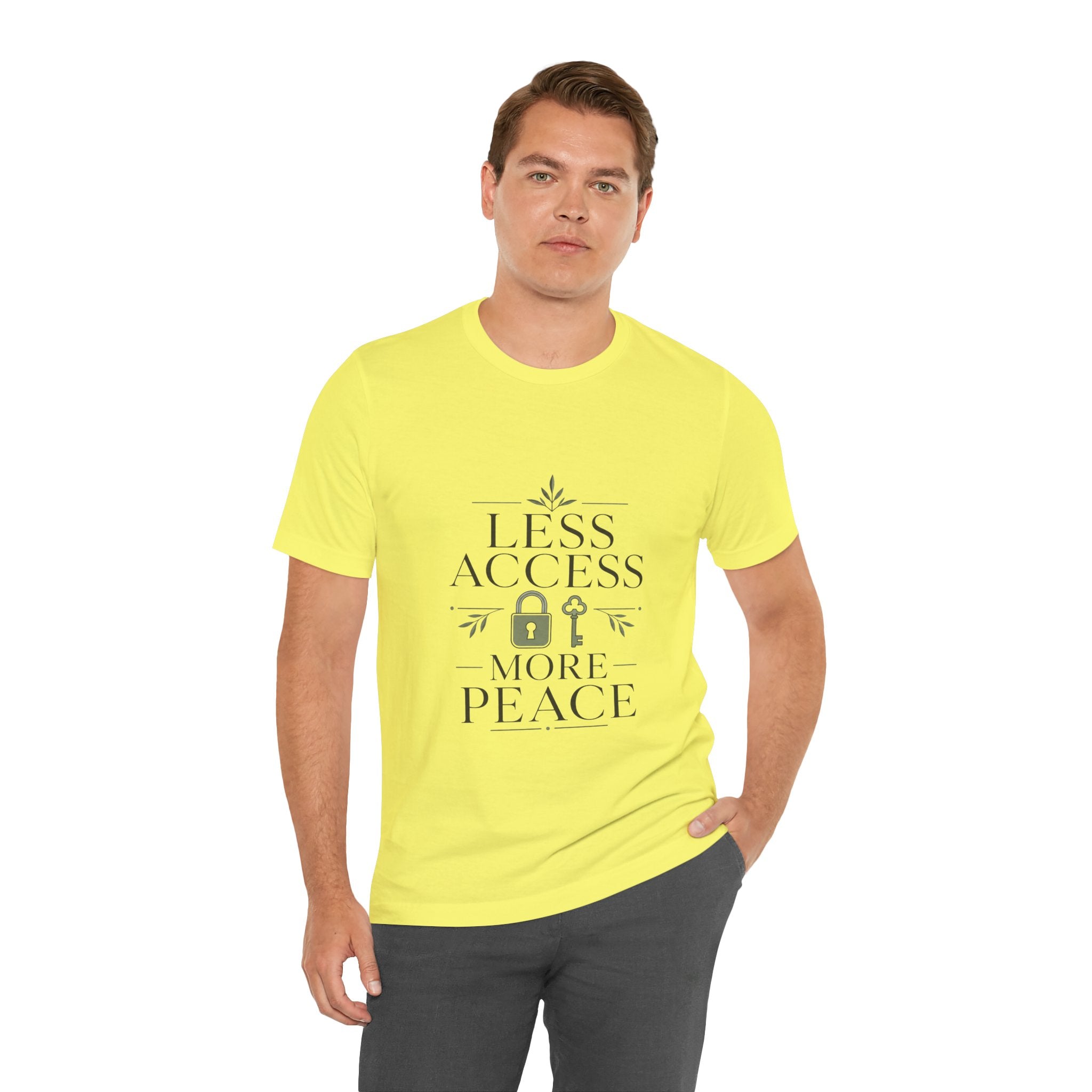 Less Access More Peace Unisex T-Shirt