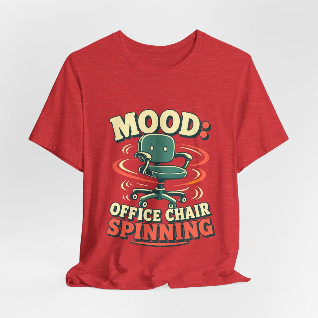 Mood Office Chair Spinning Unisex T-Shirt