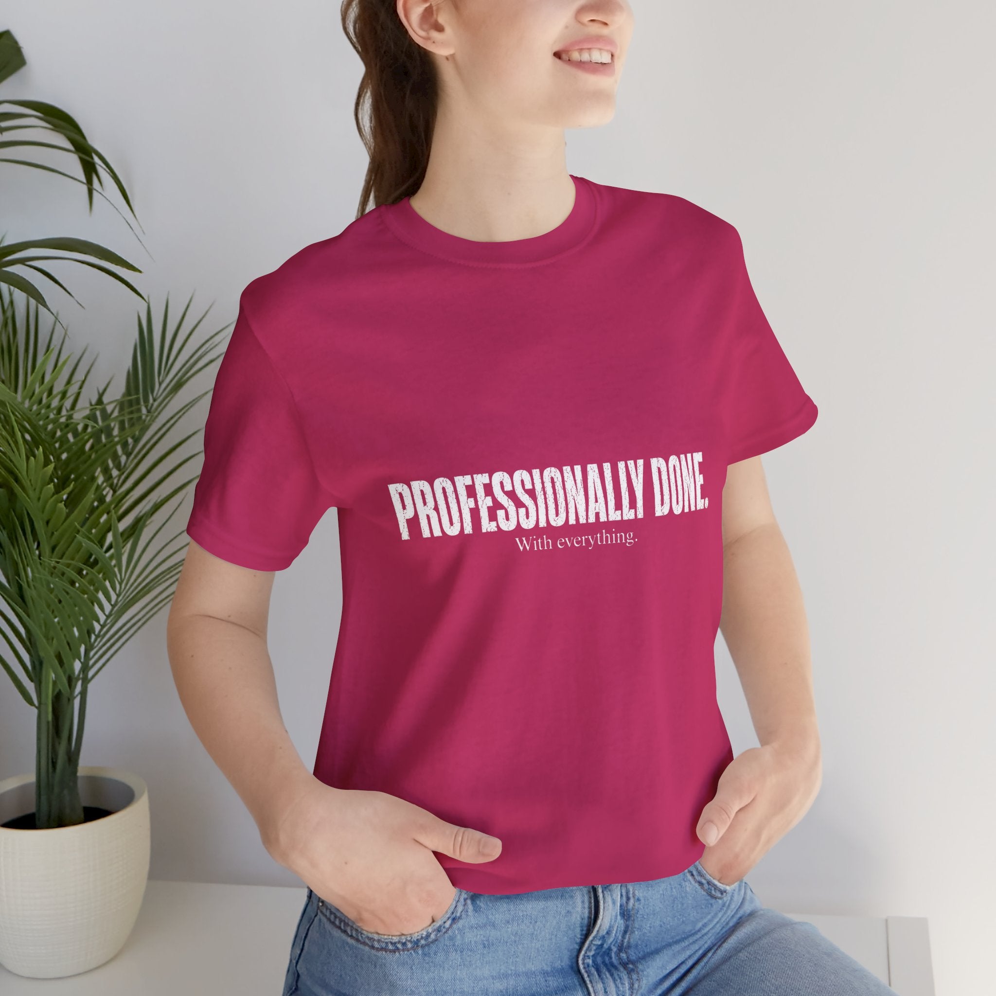 Professionally Done. Tee