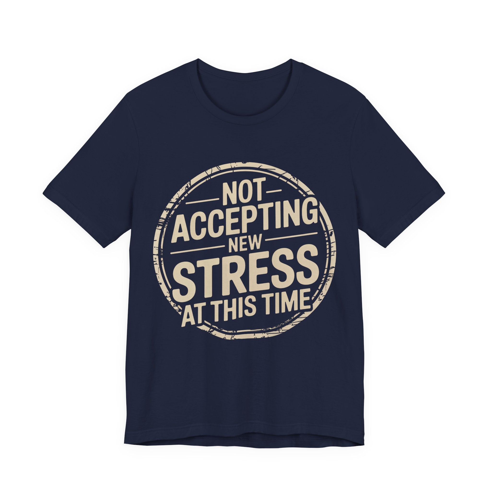 NOT ACCEPTING NEW STRESS AT THIS TIME