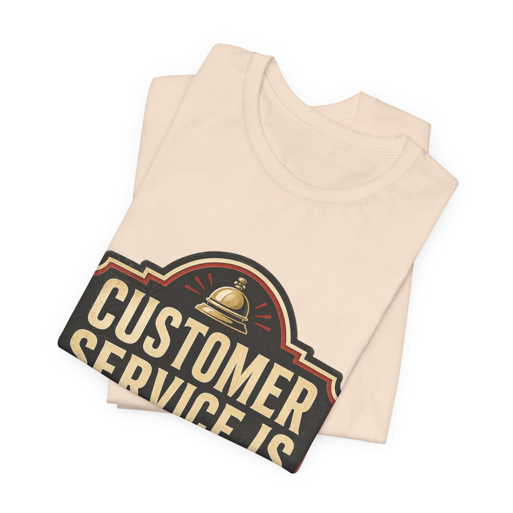 Customer Service Is Closed Unisex T-Shirt