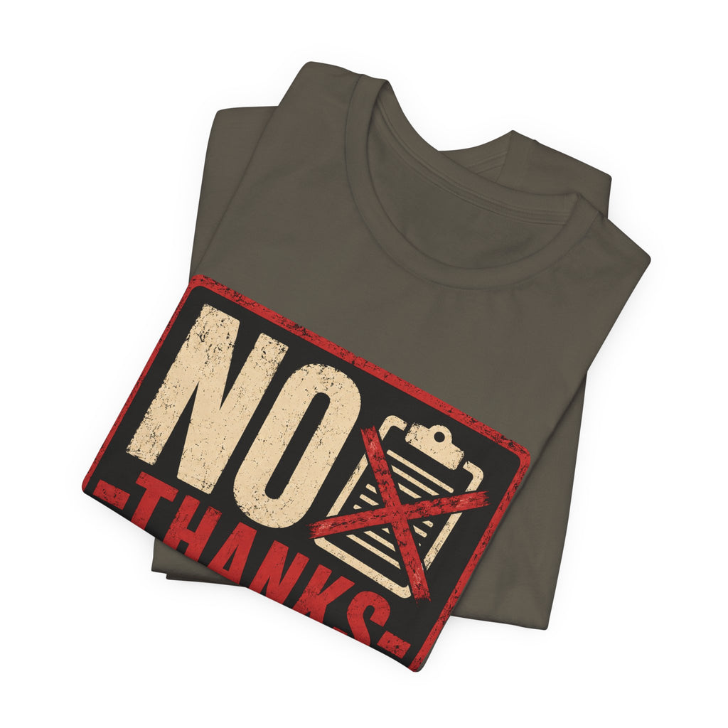No Thanks In Advance Unisex T-Shirt