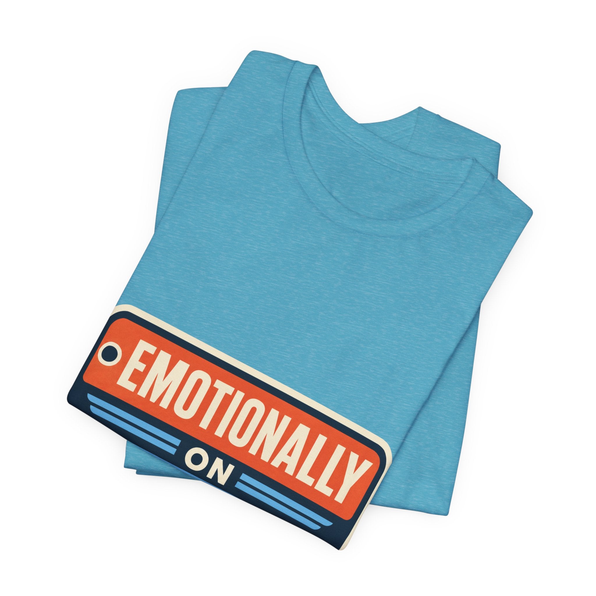 Emotionally On Airplane Mode Unisex T-Shirt