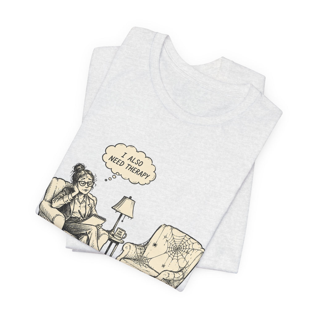 The Helper Needs Help Unisex T-Shirt