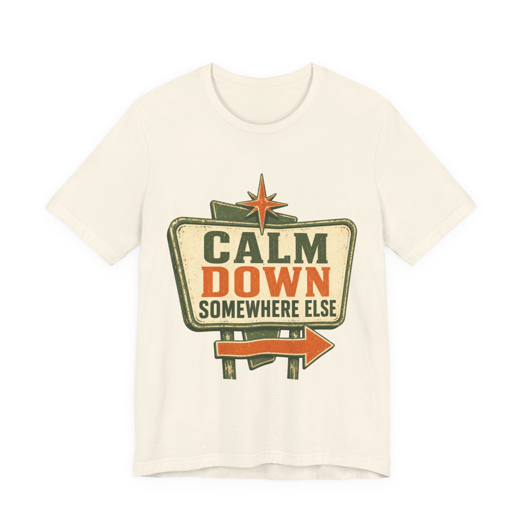 Calm Down Somewhere Else Unisex T-Shirt