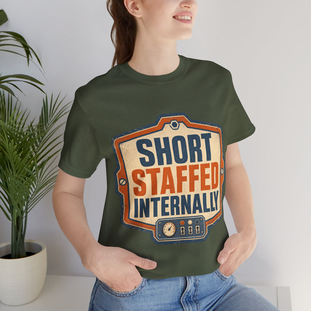 Short Staffed Internally Unisex T-Shirt