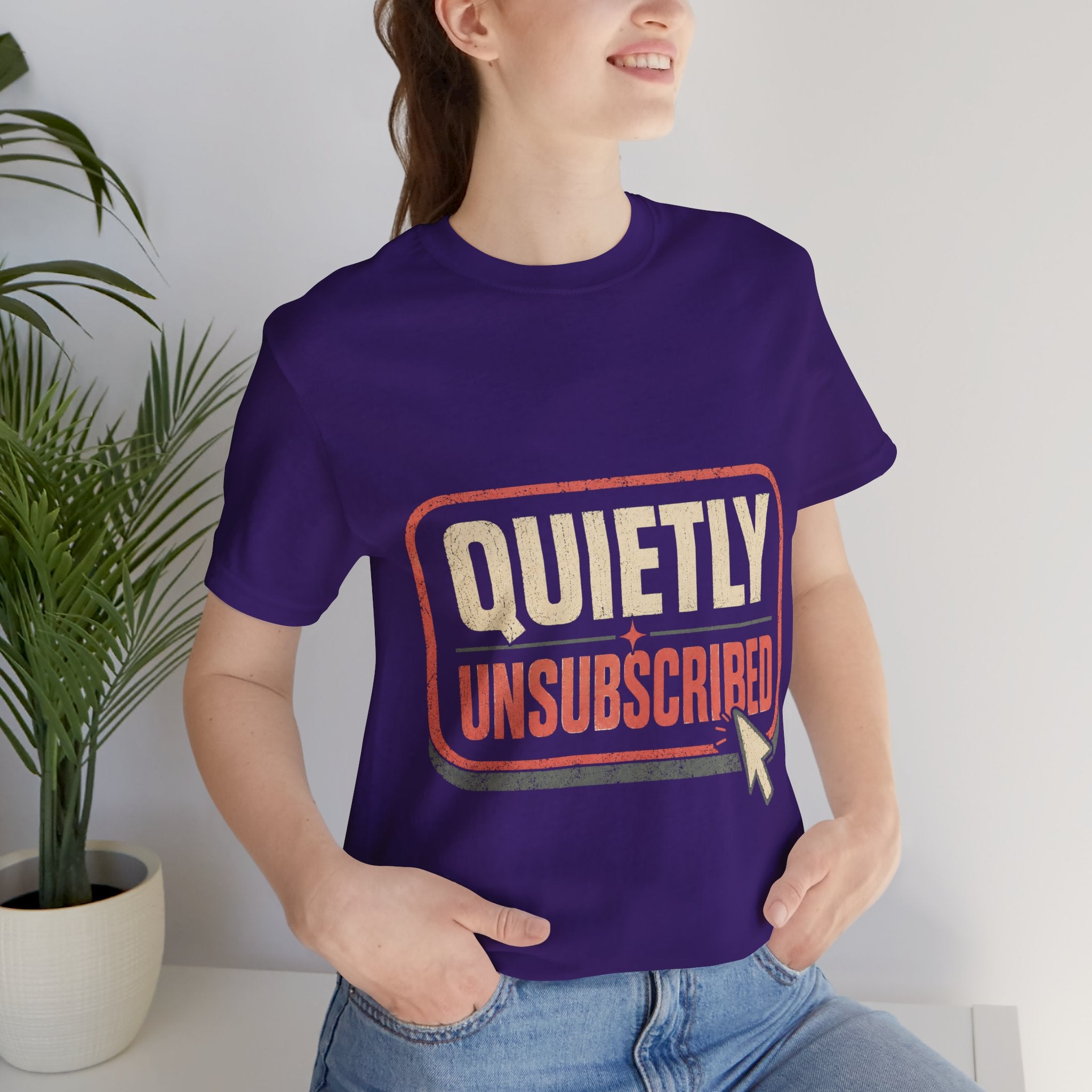 Quietly Unsubscribed Unisex T-Shirt