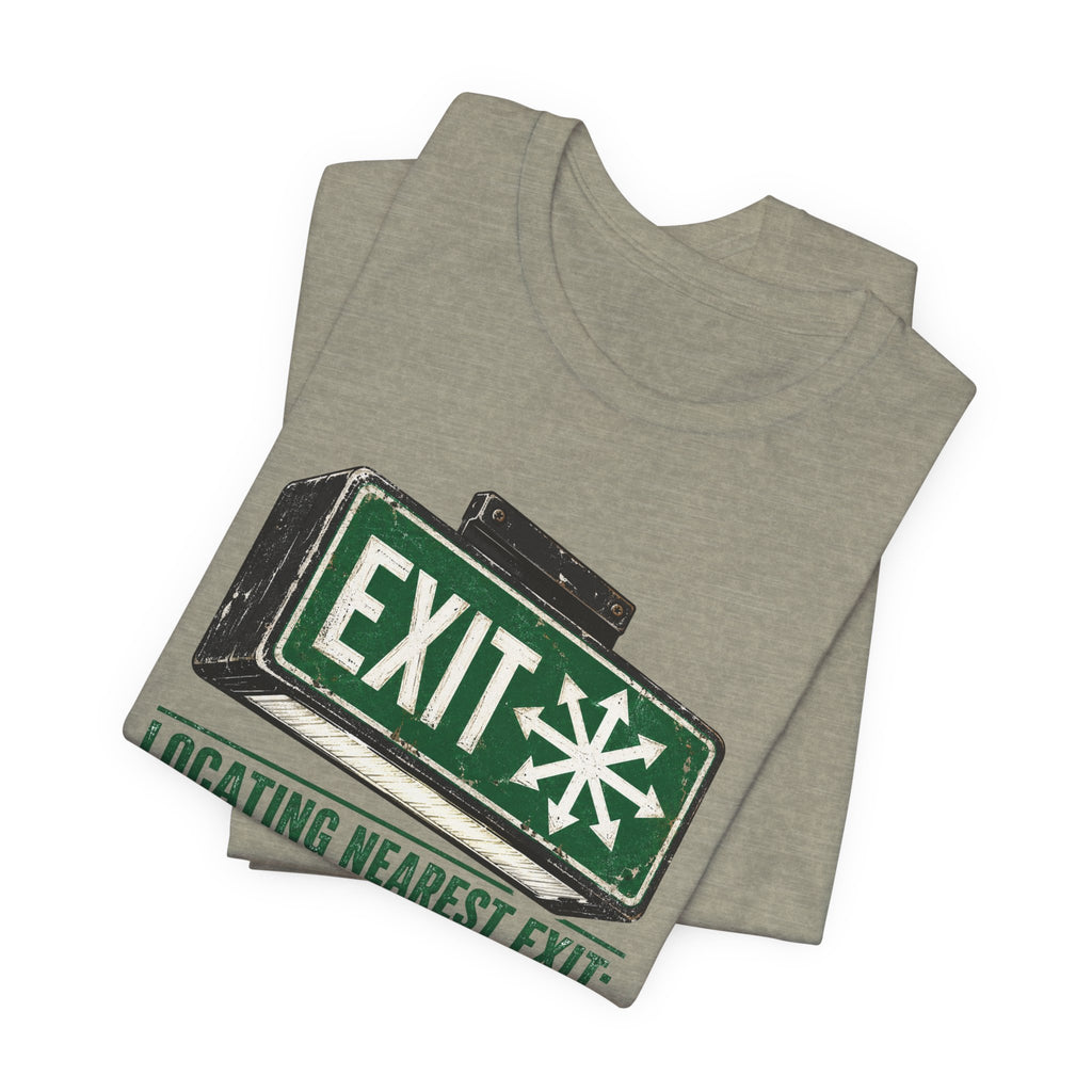 Locating Nearest Exit Unisex T-Shirt