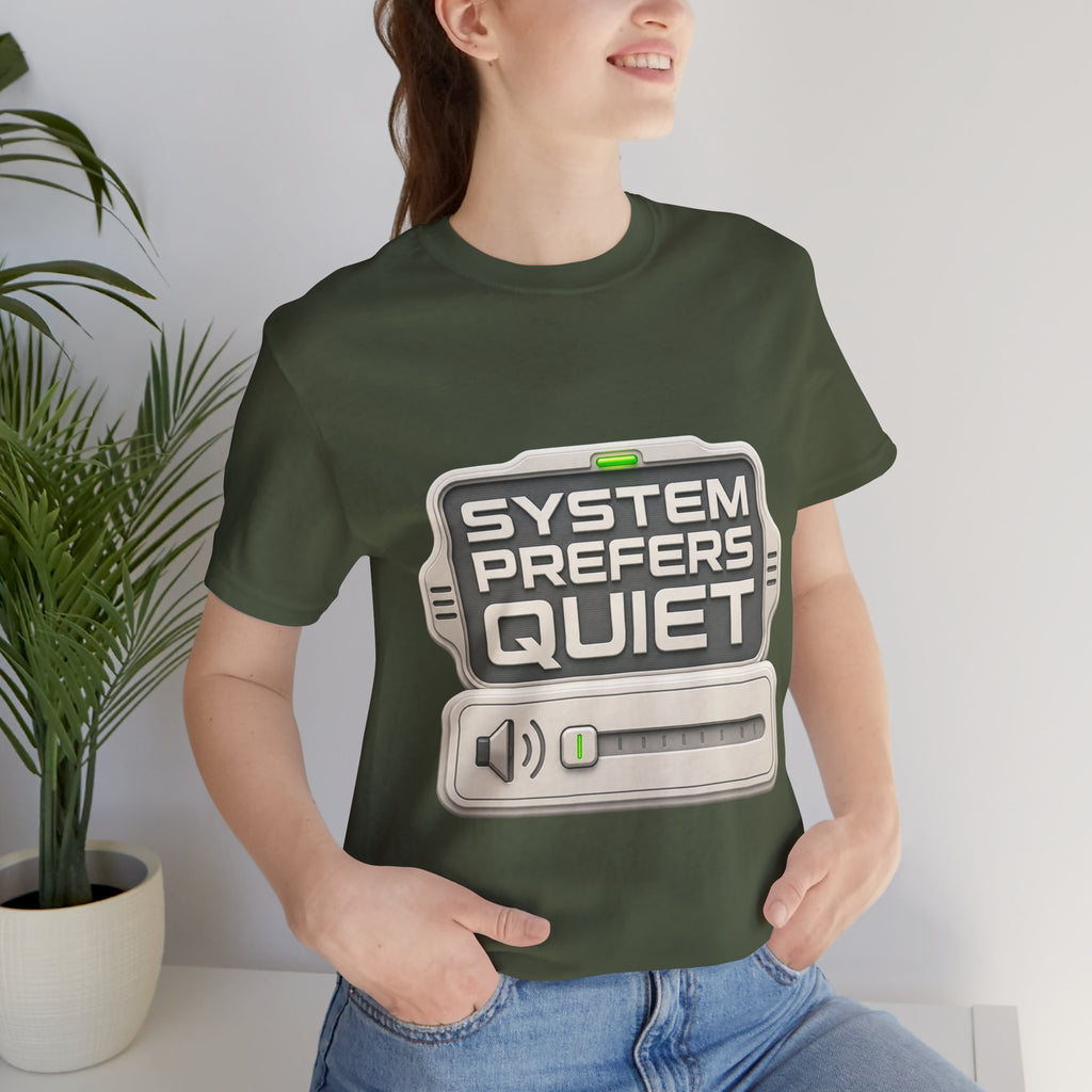 System Prefers Quiet Unisex T-Shirt