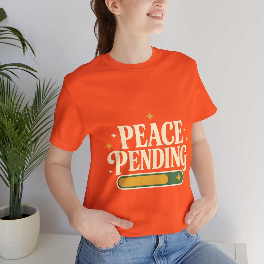 Peace Pending Unisex T-Shirt
