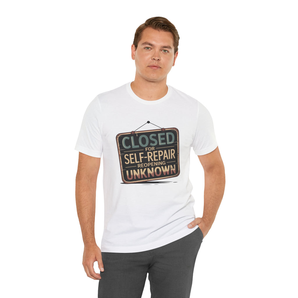 Closed For Self-Repair Unisex T-Shirt