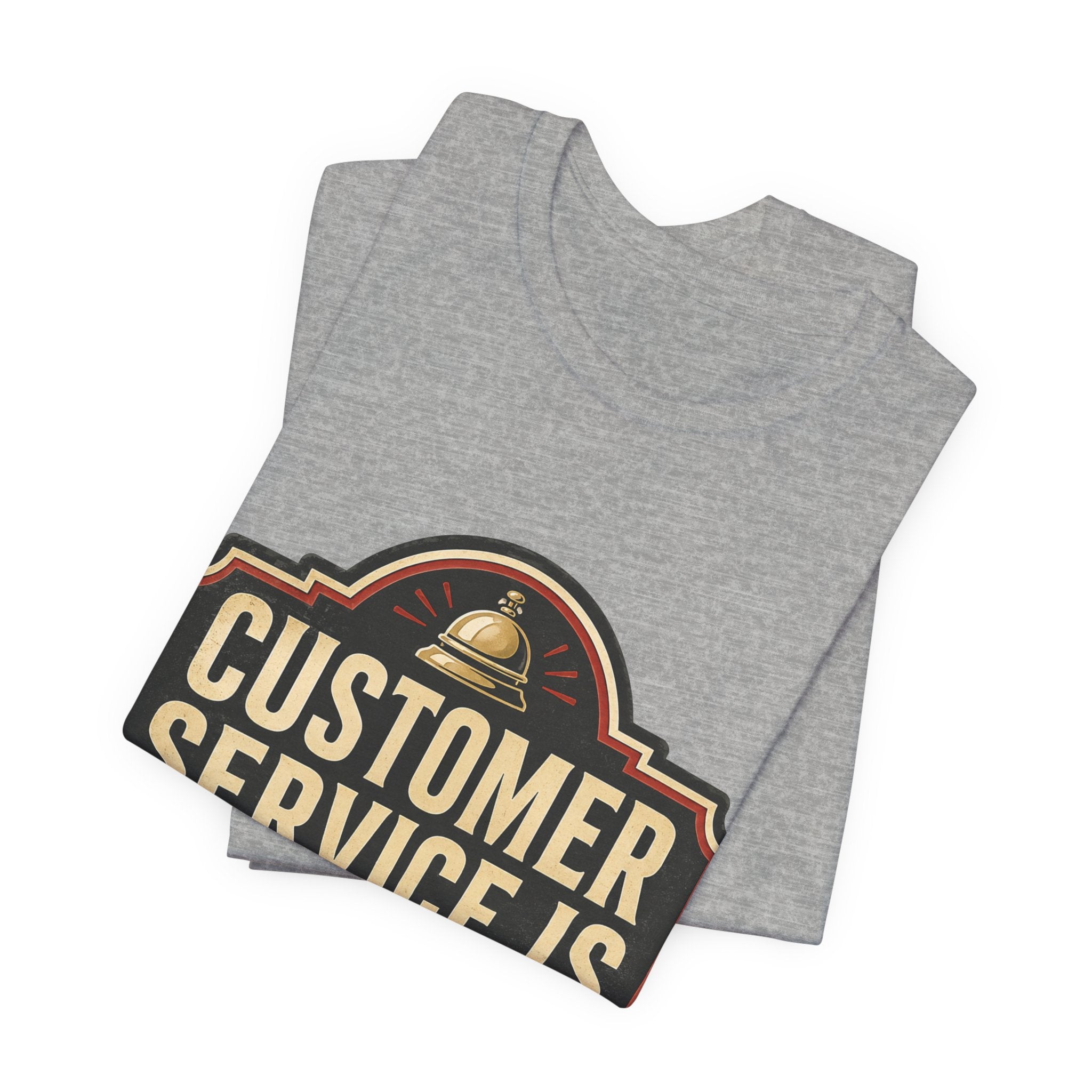Customer Service Is Closed Unisex T-Shirt