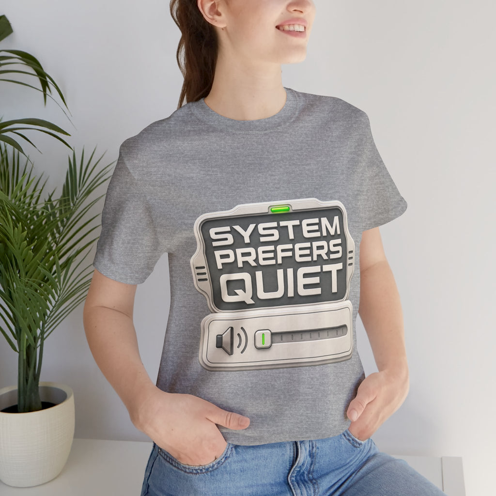 System Prefers Quiet Unisex T-Shirt