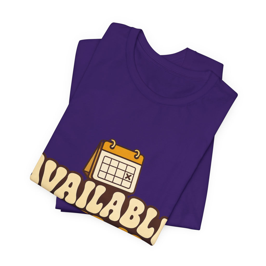 Available Never-ish Unisex T-Shirt